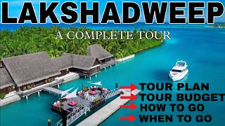 LAKSHADWEEP l complete tour l tourist places l full information l tour budget l tour plan [upl. by Adama]