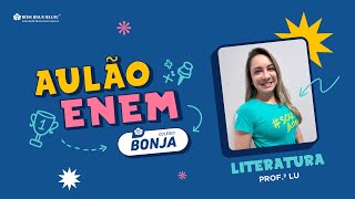 Aulão ENEM BONJA  Literatura com a Profa Lu [upl. by Gisser]