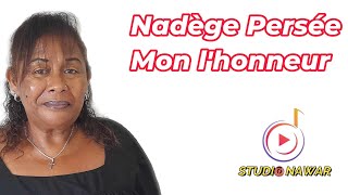 Nadège Persée Mon lhonneur [upl. by Haimes]