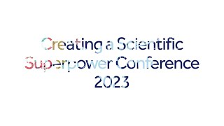 Creating a Scientific Superpower Conference highlights video [upl. by Romeon]