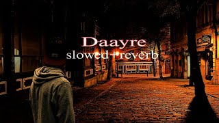 Daayre Daayre song SlowedReverv lofi Hindi by lofi with adil [upl. by Llerrat]