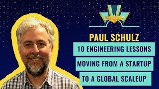 10 Engineering Lessons Moving From a Startup To a Global Scaleup by Paul Schulz CPTO Perkbox [upl. by Aneerehs]