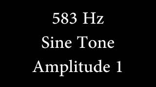 583 Hz Sine Tone Amplitude 1 [upl. by Gayel]