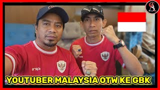 YOUTUBER MALAYSIA SEMANGAT KE GBK  PREDIKSI 20 INDONESIA MENANG [upl. by Booma]