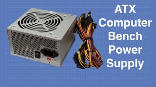 ATX Bench Power Supply  Convert a Computer Power Supply [upl. by Audry]