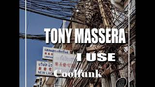 Tony Massera  I Use Remix 2017 [upl. by Marl]