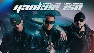 Yandel Feid Daddy Yankee  Yankee 150 Video Oficial [upl. by Orelee]