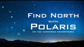 Find North with the Stars  Polaris amp Ursa Major  Celestial Navigation [upl. by Ehrsam]