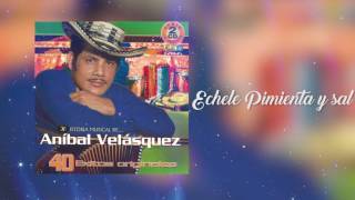 Échale pimienta y sal  Aníbal Velásquez  Discos Fuentes [upl. by Grantley]