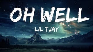 Lil Tjay  Oh Well Lyrics 15p LyricsLetra [upl. by Garbers]