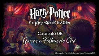 Harry Potter e o Prisioneiro de Azkaban  Capitulo 06  Garras e Folhas de Chá [upl. by Crudden]