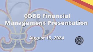 CDBG Financial Management Presentation August 15 2024 [upl. by Medwin]