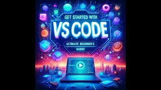 How to Get Started with VS Code Ultimate Beginners Guide [upl. by Woody]