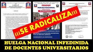 HUELGA NACIONAL INDEFINIDA DE DOCENTES UNIVERSITARIOS SE RADICALIZA  HOMOLOGACIÓN UNIVERSITARIA [upl. by Medor]