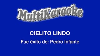 Cielito Lindo  Multikaraoke  Fue Éxito de Pedro Infante [upl. by Lari35]