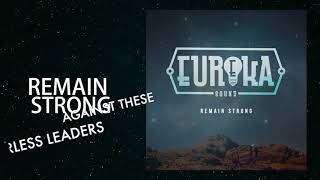 Eureka Sound Remain Strong Official Lyric Video [upl. by Ezmeralda]