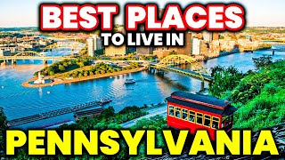 Top 10 Best Places To Live in Pennsylvania [upl. by Ronnholm396]