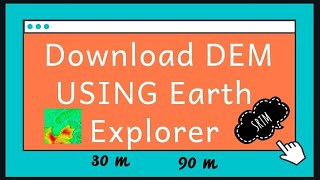 Downloading DEM Earth Explorer [upl. by Eelano]