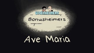 Bonusheimers  Ave Maria [upl. by Eiryk]