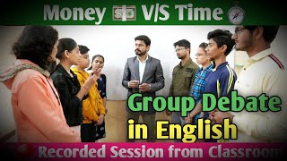 Debate in English Money 💵 and Time Which is better to have  Englishdebate [upl. by Dnomde]