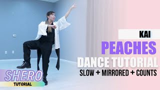 KAI 카이  quotPeachesquot Dance Tutorial Slow  Mirrored  Counts  SHERO [upl. by Kendy]