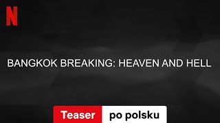 Bangkok Breaking Między niebem a piekłem Teaser  Zwiastun po polsku  Netflix [upl. by Llyrad]