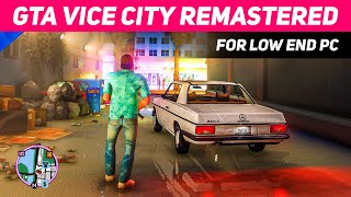 GTA VICE CITY REMASTERED MOD FOR 2GB RAM 🔥 [upl. by Ainafetse]