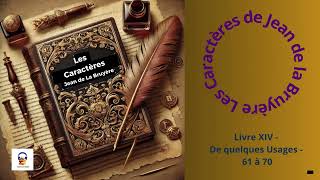 Les Caractères  La Bruyère  Livre XIV  De quelques Usages  61 à 70  Livre Audio gratuit [upl. by Maryellen]