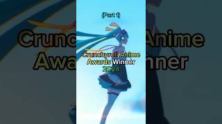 Crunchyroll Anime Awards Winners 2024🏆Part 1 [upl. by Dorkus690]