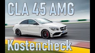 Mercedes Benz CLA 45 AMG 2018 Unterhaltskosten [upl. by Curren]