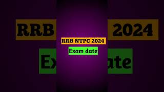 RRB ntpc exam date  RRB ntpc exam date 2024 [upl. by Nosahc]