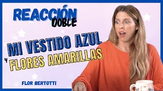 Video REACCIÓN a canciones de Floricienta 👗 MI VESTIDO AZUL 👗 y a 🌼 FLORES AMARILLAS 🌼 [upl. by Acile]