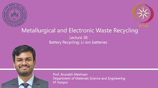 Lecture 38  Battery Recycling Liion batteries [upl. by Inkster18]