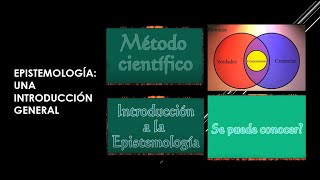 EPISTEMOLOGÍA UNA INTRODUCCIÓN GENERAL [upl. by Arah623]