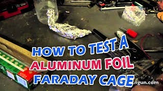 How to Test a Aluminum Foil Faraday Cage [upl. by Eelannej42]