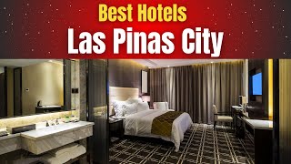 Best Hotels in Las Pinas City [upl. by Aillicsirp]