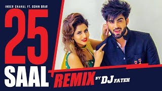 quot25 Saalquot  Inder Chahal Ft Oshin Brar  DJ Fateh  Remix  Latest Punjabi Songs 2017  TSeries [upl. by Kcim843]