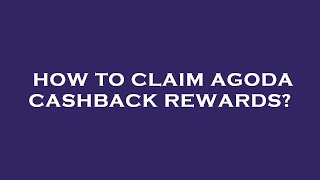 How to claim agoda cashback rewards [upl. by Ynaffyt521]