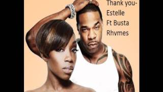 Estelle  Thank you Remix ft Busta Rhymes [upl. by Thordia]