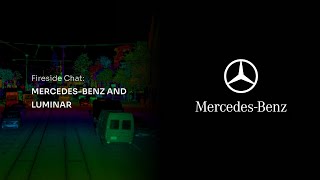 Luminar and MercedesBenz Fireside Chat [upl. by Marysa]