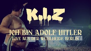 KIZ  Ich bin Adolf Hitler  Live aus der Wuhlheide Berlin [upl. by Merp]