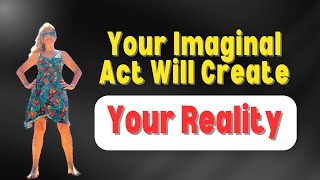 Your Imaginal Act Will Create Your Reality My Own Successful Manifestation [upl. by Yanel]