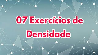 22  07 Exercícios de densidade [upl. by Edva]