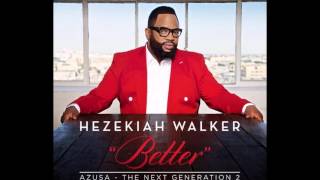 GratefulHezekiah Walker feat Antonique Smith [upl. by Ceporah500]