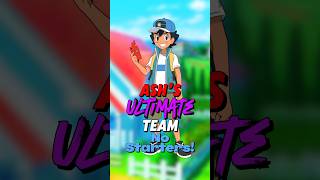 Ash Ketchum’s ULTIMATE TEAM NO STARTERS [upl. by Gottlieb76]