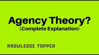 Agency Theory By Knowledge Topper Urdu  Hindi [upl. by Notlil]