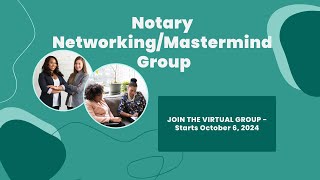 Notary NetworkingMastermind Group  Starts October 6 2024 [upl. by Brooks857]