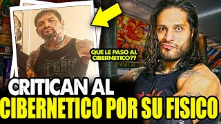 Aficionados CRITICAN el FISICO del CIBERNETICO por PERDER sus MUSCULOS ¿QUE PASO CON CIBERNETICO [upl. by Nyletac204]