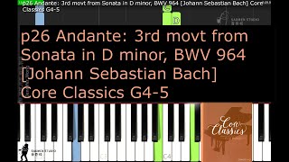 Core Classics G45 p26 Andante 3rd movt from Sonata in D minor BWV 964 Johann Sebastian Bach [upl. by Gabby634]