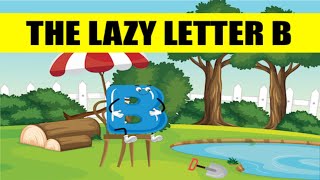 The Lazy Letter B  The Land of Words Adventure Series [upl. by Katz]